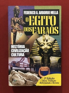 Livro - O Egito Dos Faraós - Federico A. Arborio Mella