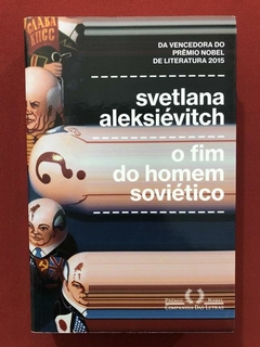 Livro- O Fim Do Homem Soviético - Svetlana Aleksievitch