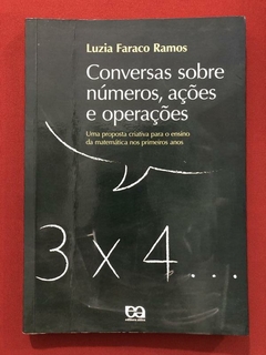 Livro - Conversas Sobre Números, Ações E Operações - Luzia Faraco