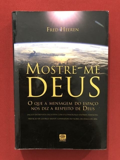 Livro - Mostre-Me Deus - Fred Heeren - Editora Clio