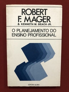 Livro- O Planejamento Do Ensino Profissional - Editora Globo