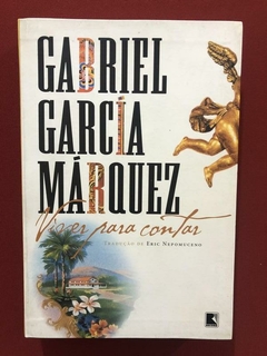 Livro - Viver Para Contar - Gabriel García Márquez - Record