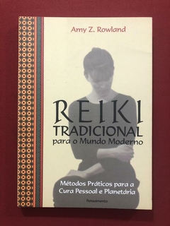 Livro - Reiki Tradicional Para O Mundo Moderno - Amy Z. Rowland