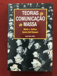 Livro - Teorias Da Comunicação De Massa - Melvin L. DeFleur - Jorge Zahar Editor