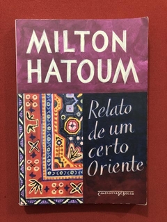 Livro - Relato De Um Certo Oriente - Milton Hatoum