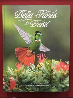 Livro - Beija-Flores Do Brasil - Ed. Aves & Fotos - Seminovo