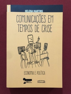 Livro - Comunicações Em Tempos De Crise - Helena Martins - Seminovo