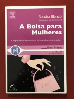 Livro - A Bolsa Para Mulheres - Sandra Blanco - Campus - Seminovo