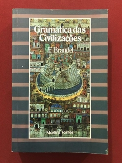 Livro - Gramática Das Civilizações - F. Braudel - Martins Fontes