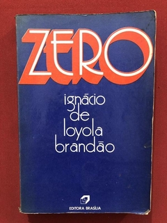 Livro - Zero - Ignácio De Loyola Brandrão - Editora Brasília