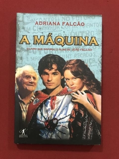 Livro - A Máquina - Adriana Falcão - Editora Objetiva