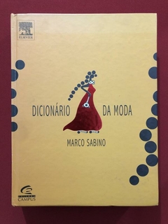 Livro - Dicionário Da Moda - Marco Sabino - Capa Dura - Campus