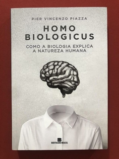 Livro - Homo Biologicus - Pier Vincenzo Piazza - Bertrand - Seminovo