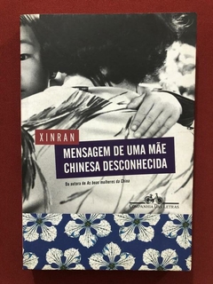 Livro - Mensagem De Uma Mãe Chinesa Desconhecida - Xinra - Seminovo