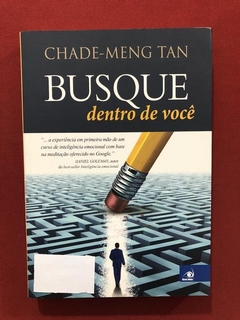 Livro - Busque Dentro De Você - Chade-Meng Tan - Seminovo