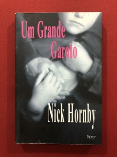 Livro - Um Grande Garoto - Nick Hornby - Editora Rocco