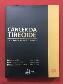 Livro - Câncer Da Tireoide - Abordagem Multidisciplinar - Seminovo