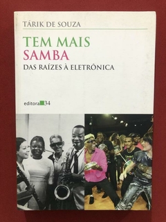 Livro - Tem Mais Samba - Tárik De Souza - Ed. 34 - Seminovo