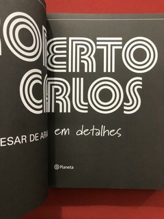 Livro - Roberto Carlos Em Detalhes - Paulo C. De Araújo - Seminovo - loja online