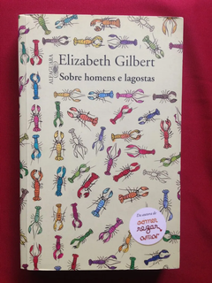 Livro - Sobre Homens E Lagostas - Elizabeth Gilbert