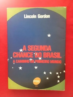 A Segunda Chance Do Brasil - A Caminho Do Primeiro Mundo