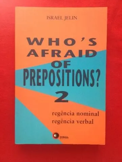 Livro - Who's Afraid Of Prepositions? 2 - Israel Jelin - Ed. Disal - Seminovo