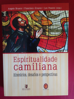 Livro - Espiritualidade Camiliana: Itinerários, Desafios