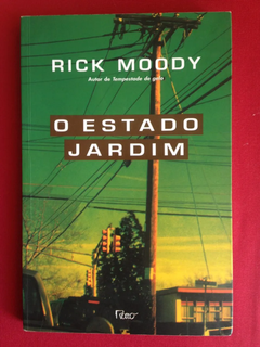 Livro - O Estado Jardim - Rick Moody - Seminovo