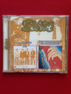 Cd - Slade - Play It Loud/keep Your Hands Off My - Importado