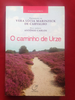 Livro - O Caminho De Urze - Vera Lúcia - Seminovo