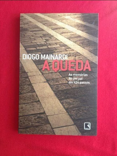 Livro - A Queda - Diogo Mainardi - Ed. Record - Seminovo