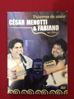 Dvd - César Menotti & Fabiano - Palavras De Amor - Ao Vivo