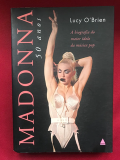 Livro - Madonna 50 Anos - Lucy O'brien - Nova Fronteira