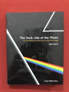 Livro The Dark Side Of The Moon - John Harris - Jorge Zahar
