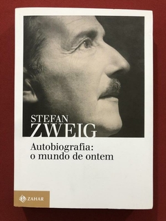 Livro- Autobiografia: O Mundo De Ontem - S. Zweig - Seminovo