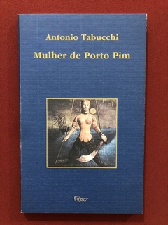 Livro - Mulher De Porto Pim - Antonio Tabucchi - Ed. Rocco