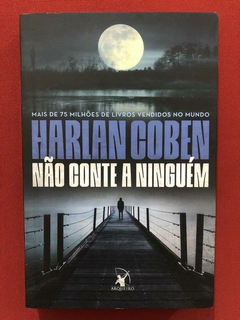 Livro - Não Conte A Ninguém - Harlan Coben - Seminovo