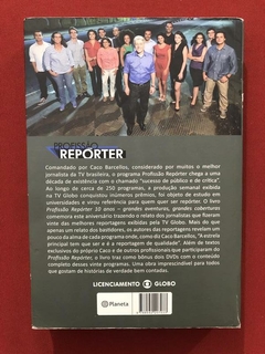 Livro- Profissão Repórter- Caco Barcellos E Equipe - Planeta