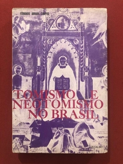 Livro - Tomismo E Neotomismo No Brasil - Fernando Arruda Campos - Grijalbo
