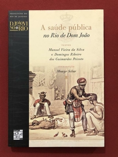 Livro - A Saúde Pública No Rio De Dom João - Editora Senac Rio