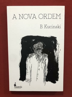 Livro - A Nova Ordem - B. Kucinski - Ed. Alameda - Seminovo