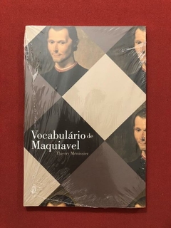 Livro - Vocabulário De Maquiavel - Thierry Ménissier - Novo