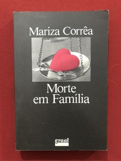 Livro - Morte Em Família - Mariza Corrêa - Ed. Graal