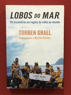 Livro - Lobos Do Mar - Torben Grael - Editora Objetiva