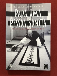 Livro - Para Uma Pessoa Bonita - Shundo Aoyama Rôshi - Semin