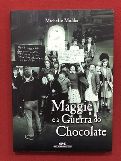Livro- Maggie E A Guerra Do Chocolate - M. Mulder - Seminovo