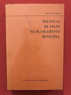 Livro - Políticas De Solos No Planejamento Municipal - Paulo V. D. Correia