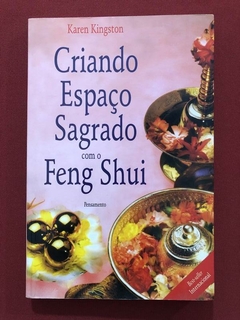 Livro - Criando Espaço Sagrado Com O Feng Shui - Karen Kingston
