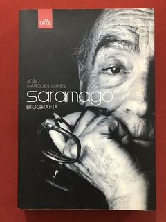 Livro - Saramago: Biografia - João Marques Lopes - Editora LeYa