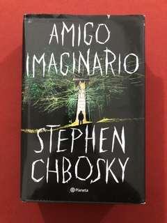 Livro - Amigo Imaginario - Stephen Chbosky - Ed. Planeta